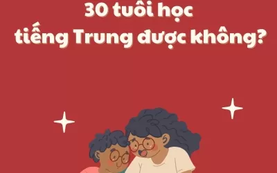 30 tuổi học tiếng Trung được không
