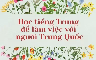 học tiếng Trung để làm việc với người Trung Quốc
