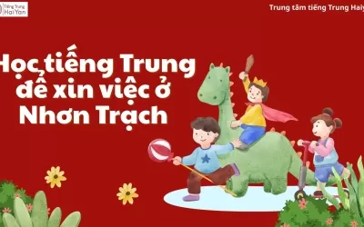 Học tiếng Trung để xin việc ở Nhơn Trạch