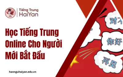 Học Tiếng Trung Online Cho Người Mới Bắt Đầu
