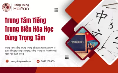 Trung Tâm Tiếng Trung Biên Hòa Học Đúng Trọng Tâm