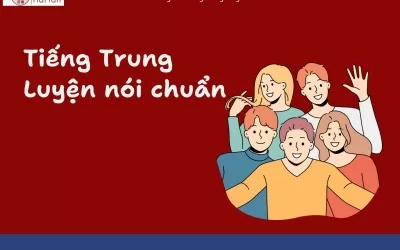 Trung tâm tiếng Trung Nhơn Trạch luyện nói chuẩn