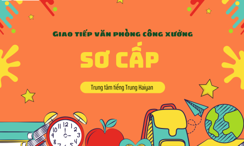 Khóa giao tiếp văn phòng công xưởng sơ cấp